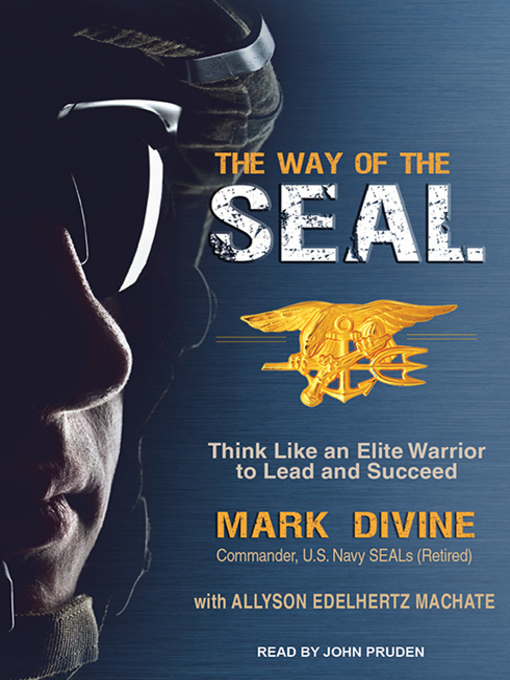 Title details for The Way of the SEAL by Mark Divine - Available
